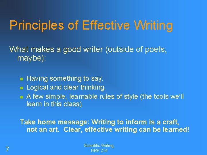 Principles of Effective Writing What makes a good writer (outside of poets, maybe): n