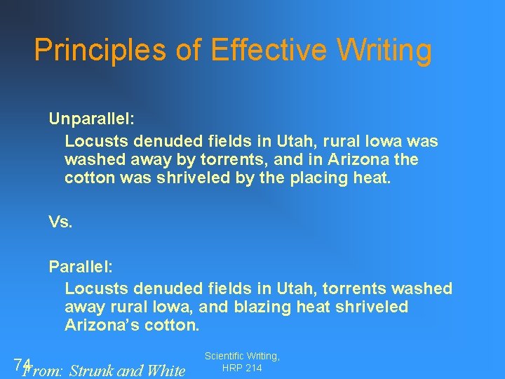 Principles of Effective Writing Unparallel: Locusts denuded fields in Utah, rural Iowa washed away