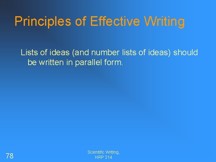 Principles of Effective Writing Lists of ideas (and number lists of ideas) should be