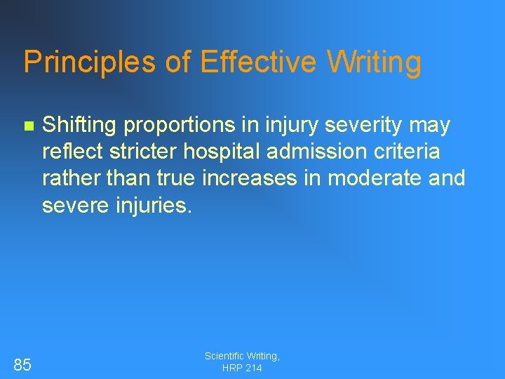 Principles of Effective Writing n 85 Shifting proportions in injury severity may reflect stricter