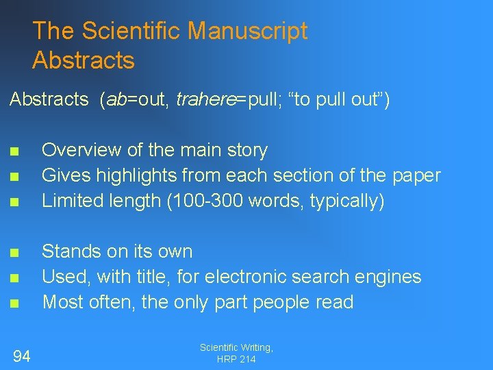 The Scientific Manuscript Abstracts (ab=out, trahere=pull; “to pull out”) n n n 94 Overview