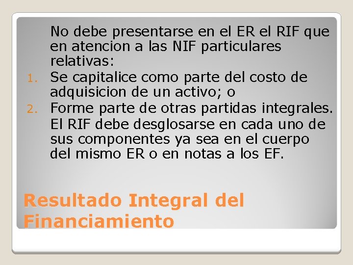 No debe presentarse en el ER el RIF que en atencion a las NIF