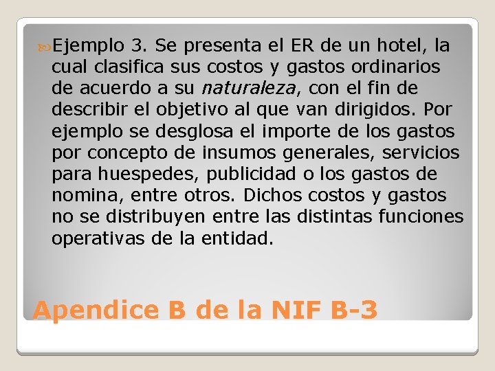  Ejemplo 3. Se presenta el ER de un hotel, la cual clasifica sus