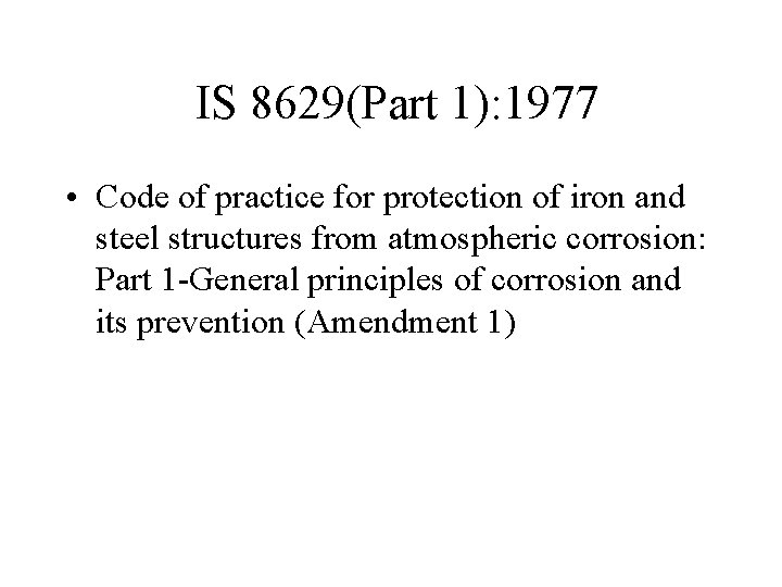 IS 8629(Part 1): 1977 • Code of practice for protection of iron and steel