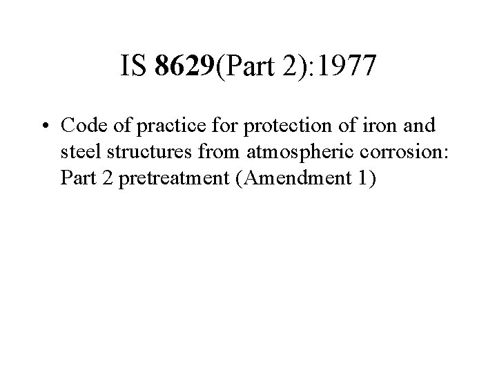 IS 8629(Part 2): 1977 • Code of practice for protection of iron and steel