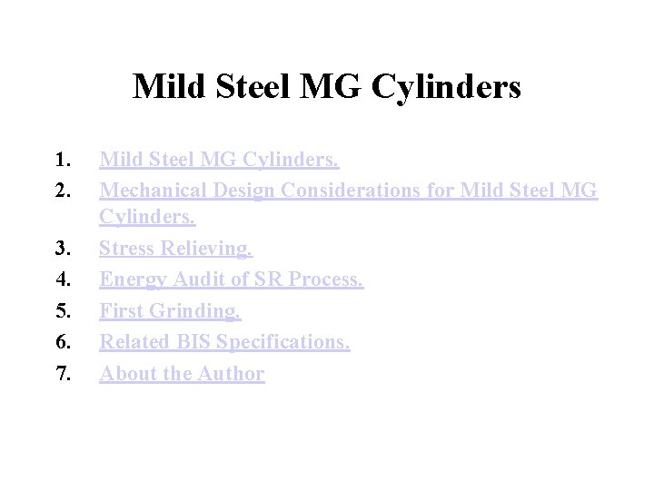 Mild Steel MG Cylinders 1. 2. 3. 4. 5. 6. 7. Mild Steel MG