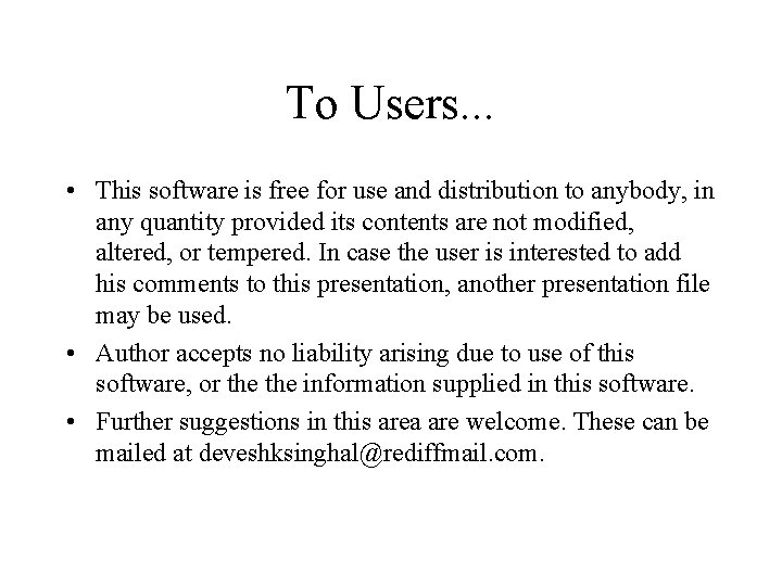 To Users. . . • This software is free for use and distribution to