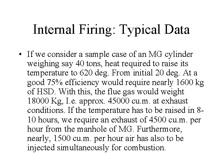 Internal Firing: Typical Data • If we consider a sample case of an MG