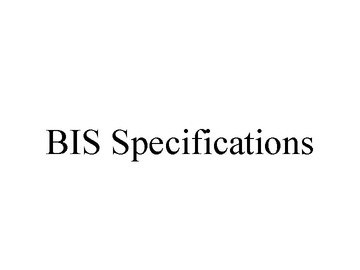 BIS Specifications 