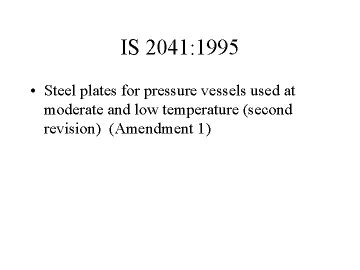 IS 2041: 1995 • Steel plates for pressure vessels used at moderate and low