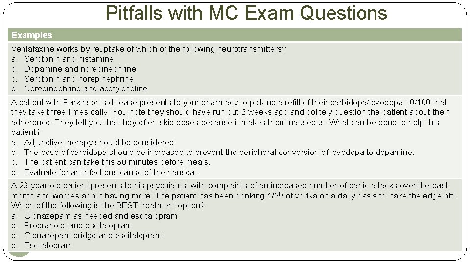 Pitfalls with MC Exam Questions Examples Venlafaxine works by reuptake of which of the Pitfalls with MC Exam Questions Examples Venlafaxine works by reuptake of which of the