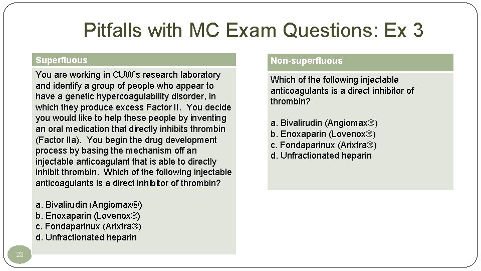 Pitfalls with MC Exam Questions: Ex 3 Superfluous You are working in CUW’s research Pitfalls with MC Exam Questions: Ex 3 Superfluous You are working in CUW’s research