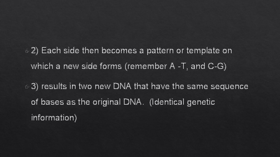  2) Each side then becomes a pattern or template on which a new