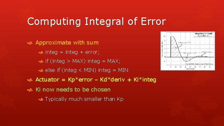 Computing Integral of Error Approximate with sum integ = integ + error; if (integ