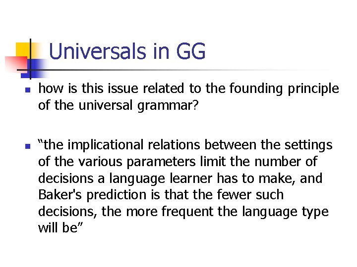 Universals in GG n n how is this issue related to the founding principle