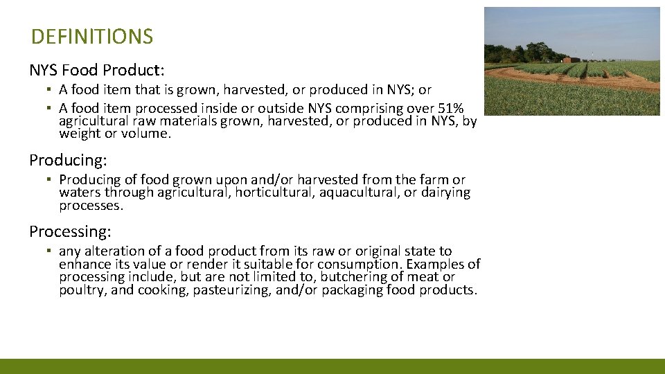 DEFINITIONS NYS Food Product: ▪ A food item that is grown, harvested, or produced DEFINITIONS NYS Food Product: ▪ A food item that is grown, harvested, or produced