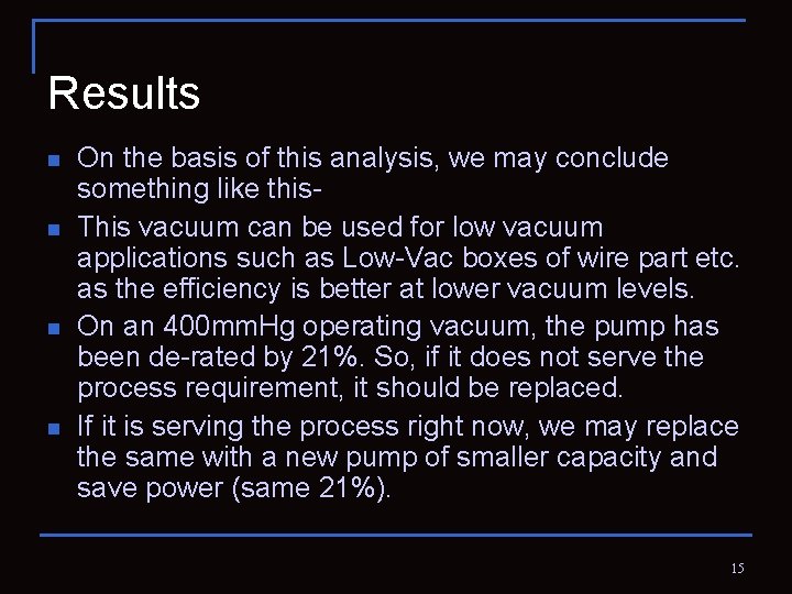 Results n n On the basis of this analysis, we may conclude something like