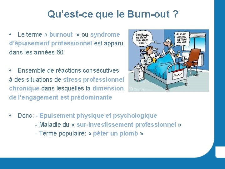 Qu’est-ce que le Burn-out ? • Le terme « burnout » ou syndrome d’épuisement