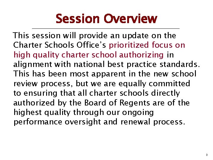 Session Overview This session will provide an update on the Charter Schools Office’s prioritized