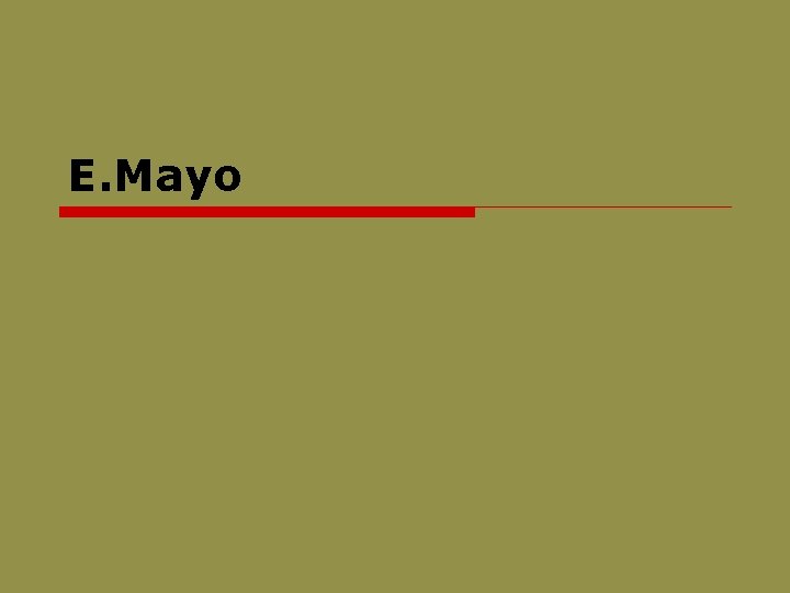 E. Mayo 