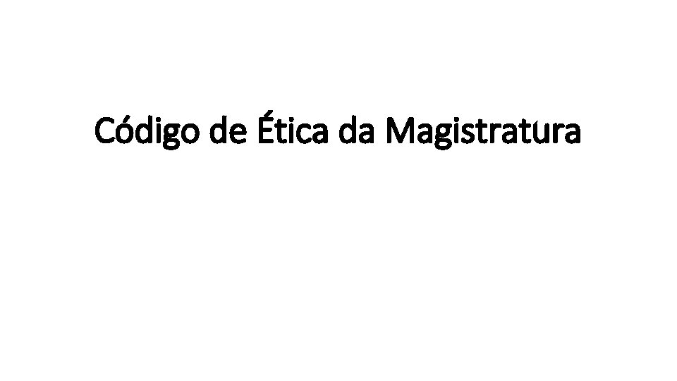 Código de Ética da Magistratura 