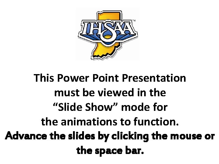 This Power Point Presentation must be viewed in the “Slide Show” mode for the