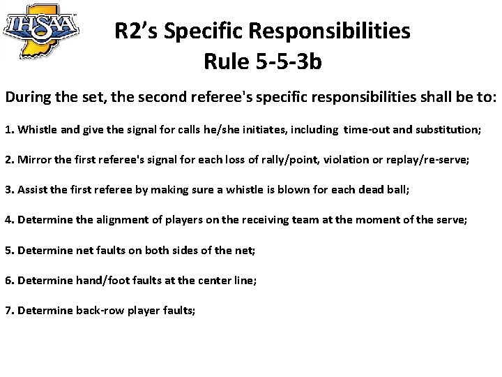 R 2’s Specific Responsibilities Rule 5 -5 -3 b During the set, the second