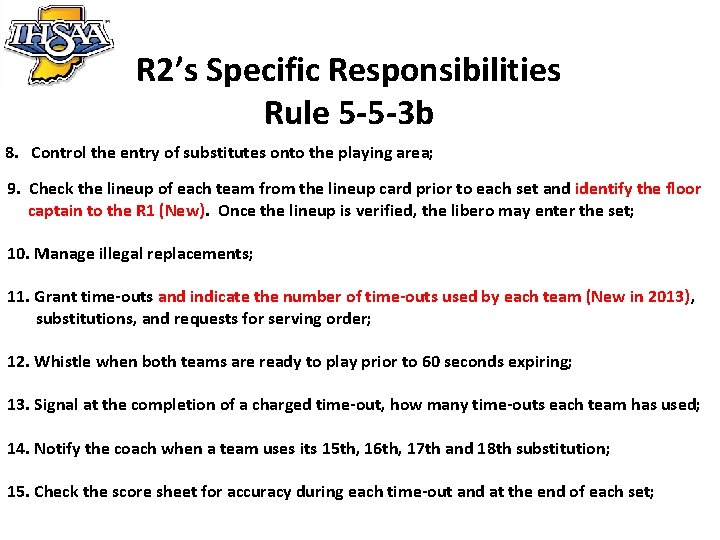 R 2’s Specific Responsibilities Rule 5 -5 -3 b 8. Control the entry of