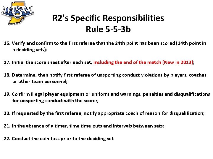 R 2’s Specific Responsibilities Rule 5 -5 -3 b 16. Verify and confirm to