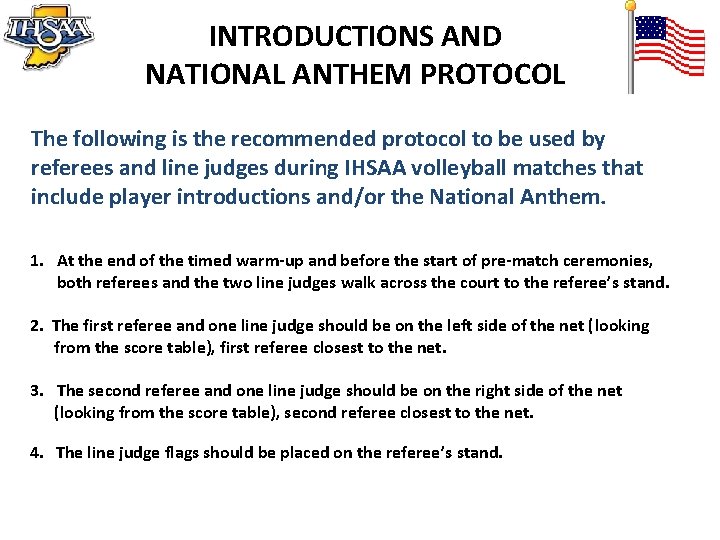 INTRODUCTIONS AND NATIONAL ANTHEM PROTOCOL The following is the recommended protocol to be used