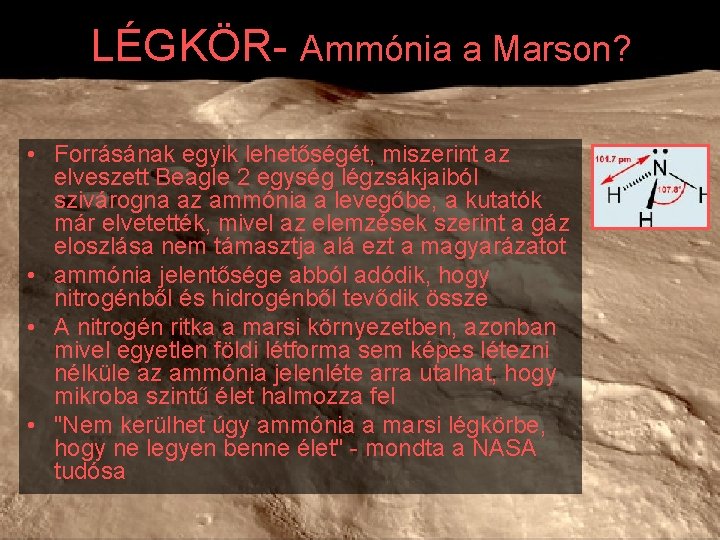 LÉGKÖR- Ammónia a Marson? • Forrásának egyik lehetőségét, miszerint az elveszett Beagle 2 egység