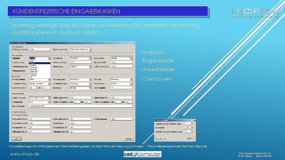 KUNDENSPEZIFISCHE EINGABEMASKEN - Erstellung beliebiger Eingabemasken zur erweiterten Dokumentation der Messung - Zusatzparameter im