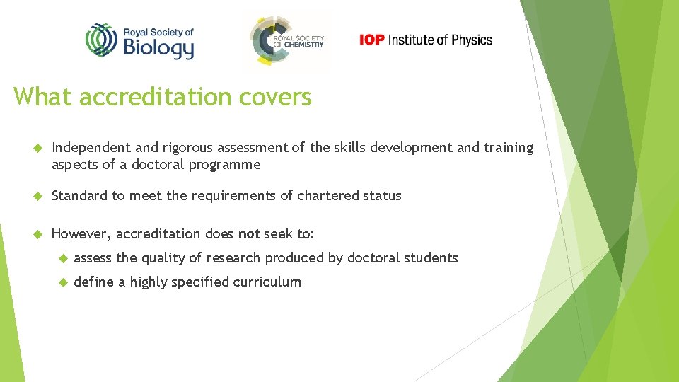 What accreditation covers Independent and rigorous assessment of the skills development and training aspects
