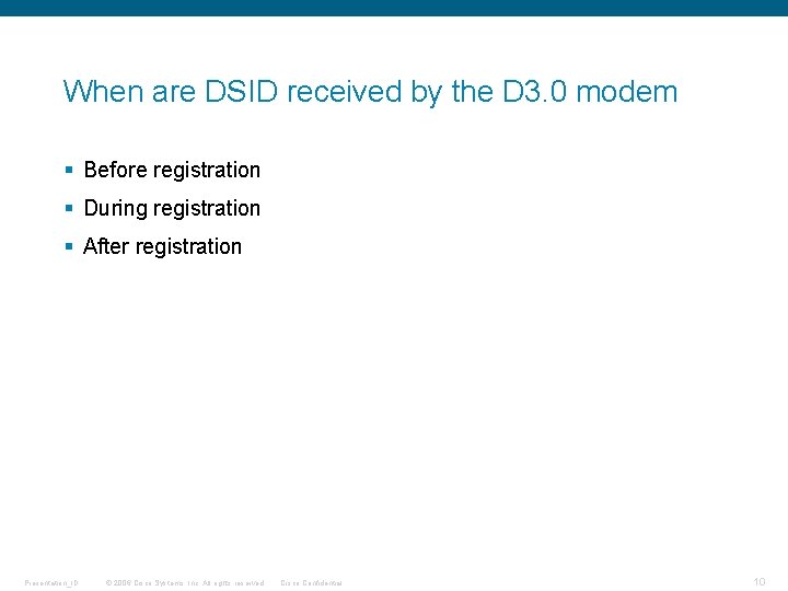When are DSID received by the D 3. 0 modem § Before registration § When are DSID received by the D 3. 0 modem § Before registration §