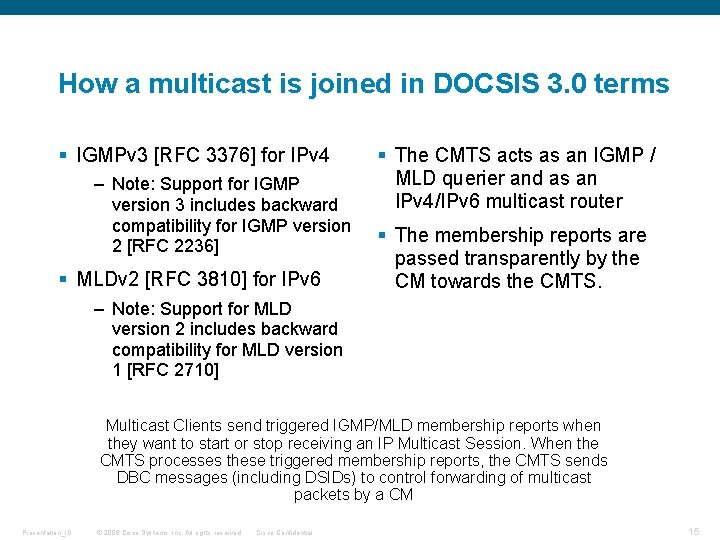How a multicast is joined in DOCSIS 3. 0 terms § IGMPv 3 [RFC How a multicast is joined in DOCSIS 3. 0 terms § IGMPv 3 [RFC