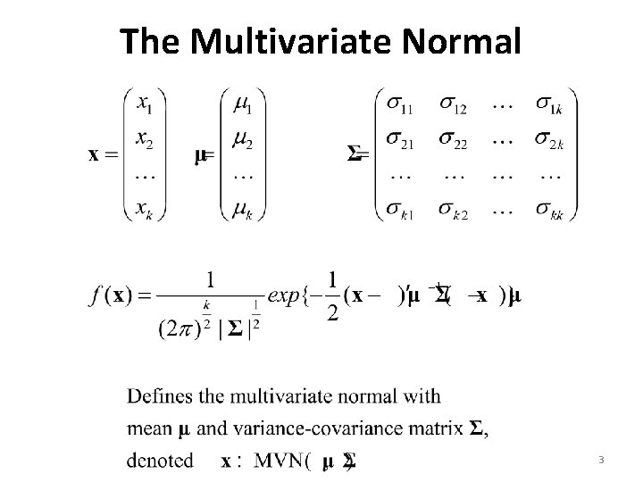 The Multivariate Normal 3 