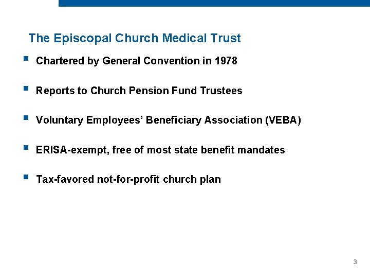 The Episcopal Church Medical Trust § Chartered by General Convention in 1978 § Reports