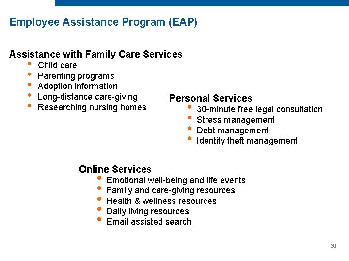 Employee Assistance Program (EAP) Assistance with Family Care Services • • • Child care