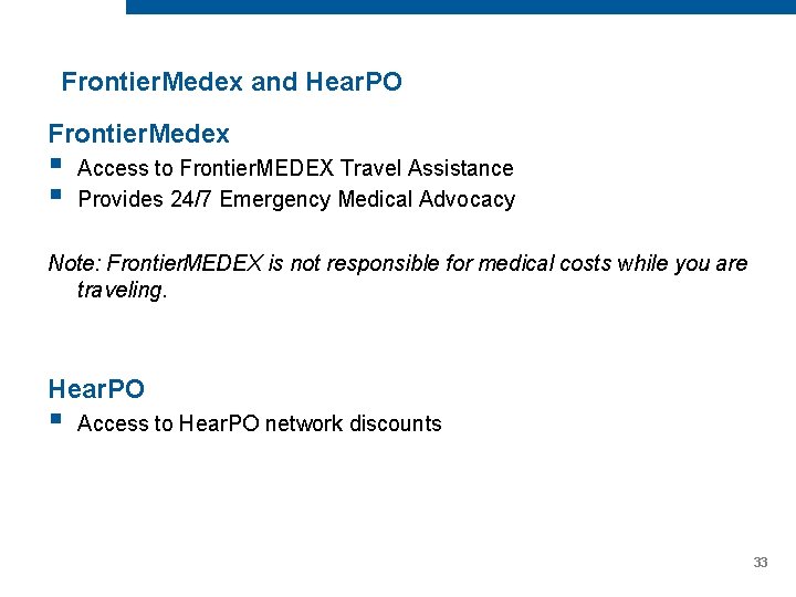Frontier. Medex and Hear. PO Frontier. Medex § § Access to Frontier. MEDEX Travel