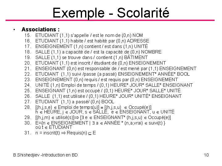 Exemple - Scolarité • Associations : 15. 16. 17. 18. 19. 20. 21. 22.