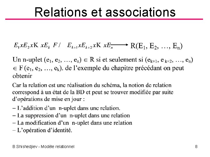 Relations et associations B. Shishedjiev - Modèle relationnel 8 