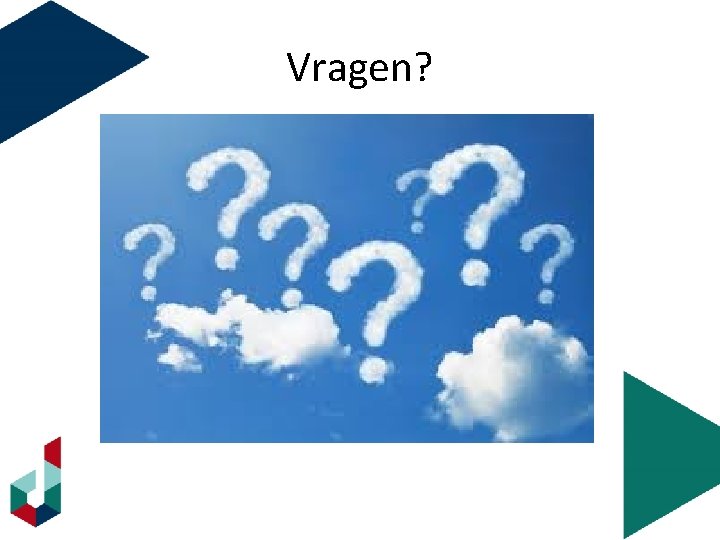 Vragen? 