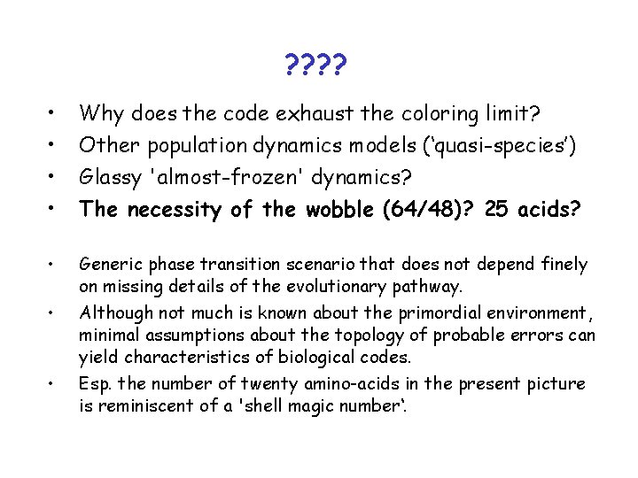 ? ? • • Why does the code exhaust the coloring limit? Other population