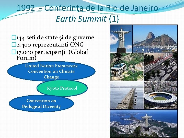 1992 - Conferinţa de la Rio de Janeiro Earth Summit (1) � 144 sefi