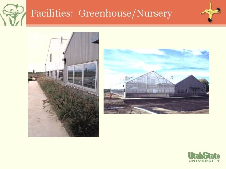 Facilities: Greenhouse/Nursery 