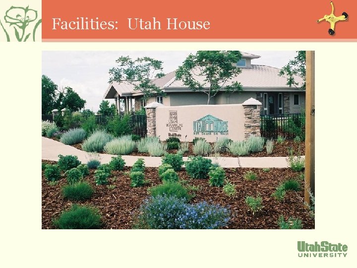 Facilities: Utah House 