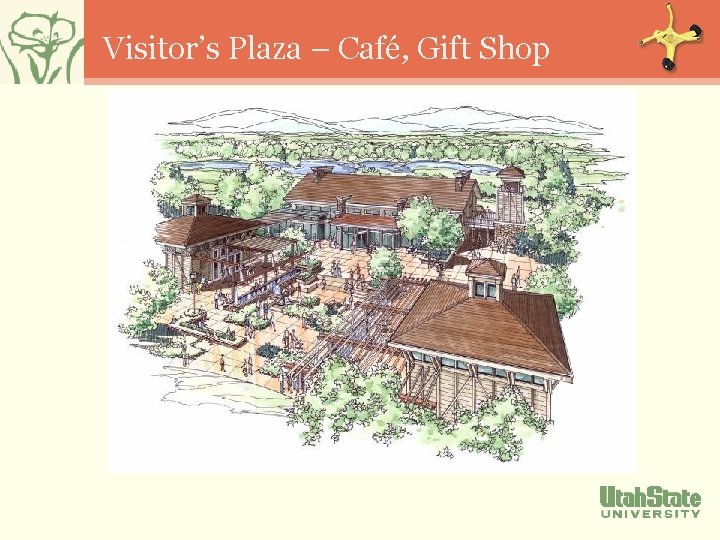 Visitor’s Plaza – Café, Gift Shop 
