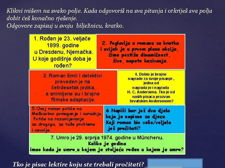 Klikni mišem na svako polje. Kada odgovoriš na sva pitanja i otkriješ sva polja