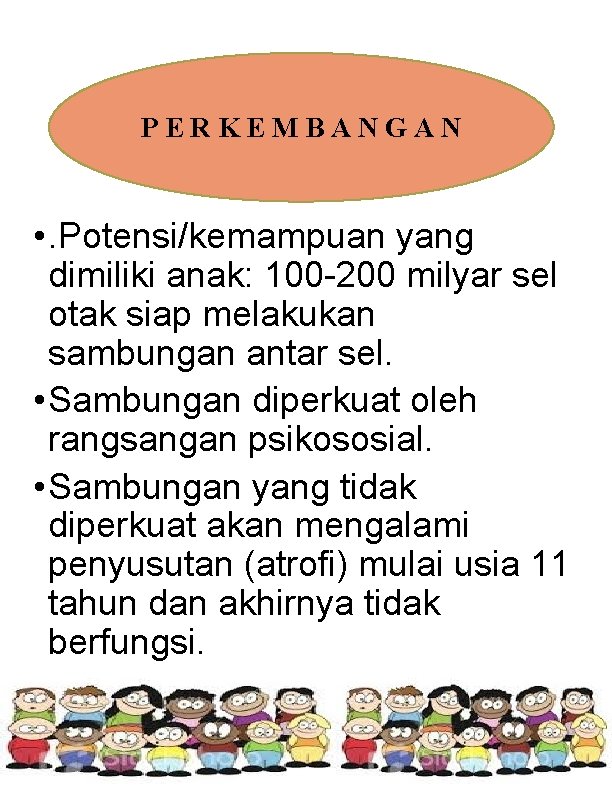 P E R K E M B A N G A N • .