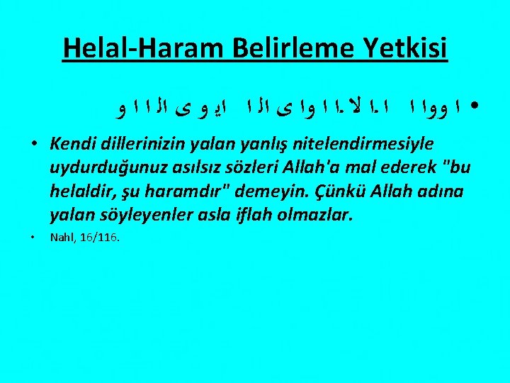 Helal-Haram Belirleme Yetkisi • ﺍ ﻭﻭﺍ ﺍ ﺍ ـﺍ ﻻ ـﺍ ﺍ ﻭﺍ ﻯ